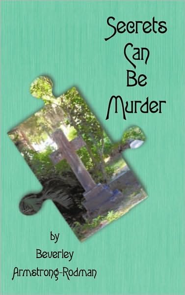 Cover for Beverley Armstrong-rodman · Secrets Can Be Murder (Hardcover bog) (2010)