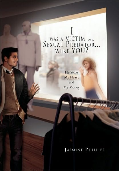 Cover for Jasmine Philips · I Was a Victim of a Sexual Predator...were You? (Paperback Book) (2010)