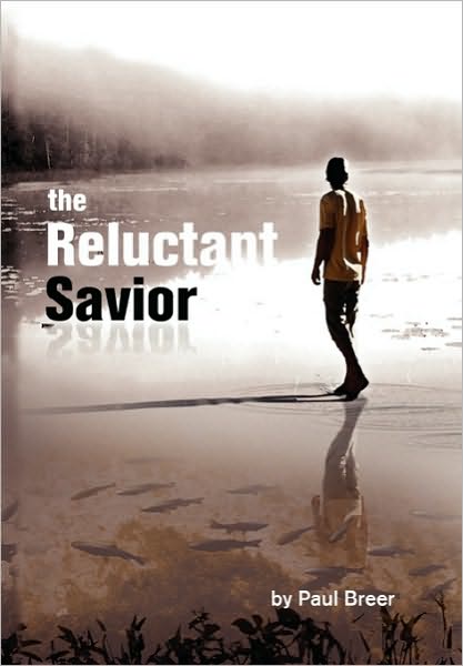 Cover for Paul Breer · The Reluctant Savior (Paperback Book) (2010)