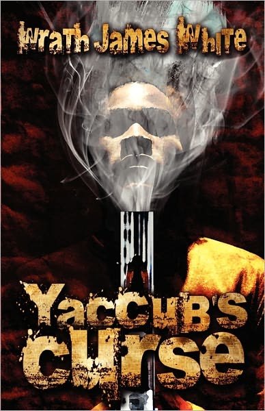 Cover for Wrath James White · Yaccub's Curse (Paperback Book) (2010)