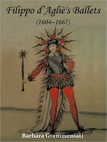 Cover for Barbara Grammeniati · Filippo D'aglie's Ballets (1604-1667) (Paperback Book) (2011)