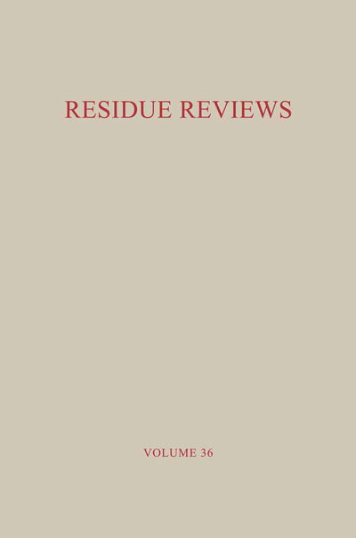 Cover for Francis A. Gunther · Residue Reviews / Ruckstands-Berichte: Residues of Pesticides and Other Foreign Chemicals in Foods and Feeds / Ruckstande von Pestiziden und anderen Fremdstoffen in Nahrungs- und Futtermitteln - Reviews of Environmental Contamination and Toxicology (Paperback Bog) [Softcover reprint of the original 1st ed. 1971 edition] (2012)