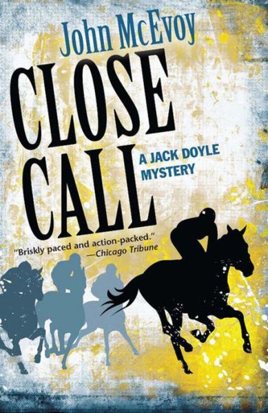 Cover for John McEvoy · Close Call - Jack Doyle Series (Paperback Book) [Reprint edition] (2011)