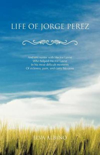 Cover for Elva Albino · Life of Jorge Perez (Pocketbok) (2012)