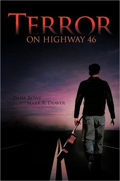 Cover for Dana Rowe · Terror on Highway 46 (Taschenbuch) (2012)