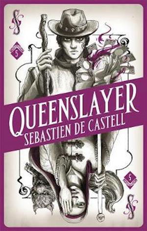 Spellslinger 5: Queenslayer - Spellslinger - Sebastien De Castell - Bøker - Hot Key Books - 9781471408175 - 2. mai 2019