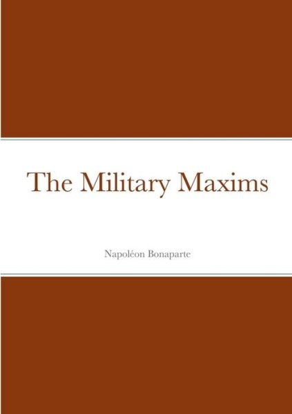Cover for Napoléon Bonaparte · Military Maxims (Bog) (2022)