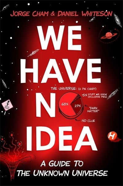 Cover for Jorge Cham · We Have No Idea (Paperback Book) (2017)