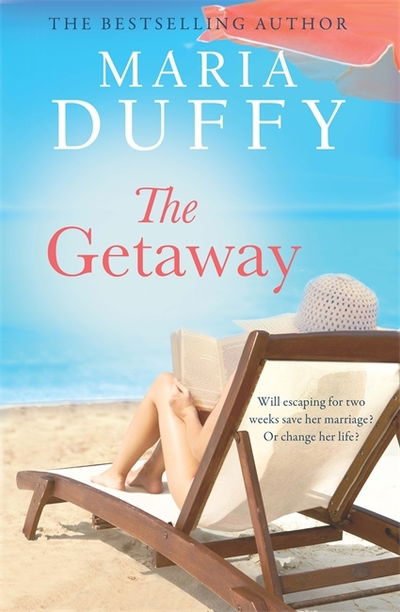 The Getaway - Maria Duffy - Books - Hachette Books Ireland - 9781473673175 - July 4, 2019