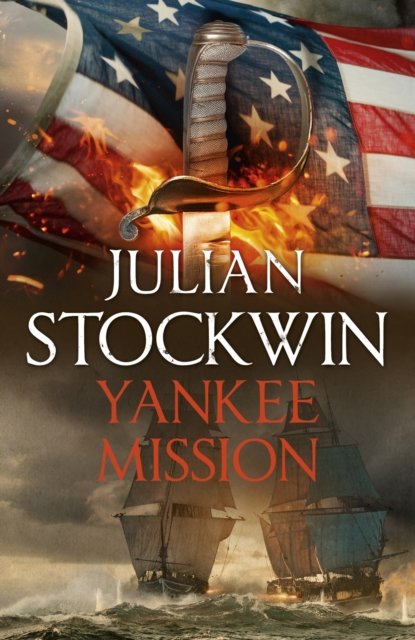 Cover for Julian Stockwin · Yankee Mission: Thomas Kydd 25 - Thomas Kydd (Paperback Book) (2023)