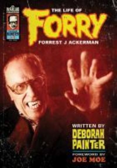 Cover for Deborah Painter · Forry: The Life of Forrest J Ackerman (Paperback Book) (2021)