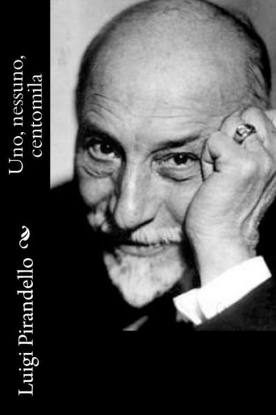 Cover for Luigi Pirandello · Uno, Nessuno, Centomila (Paperback Bog) [Italian edition] (2012)