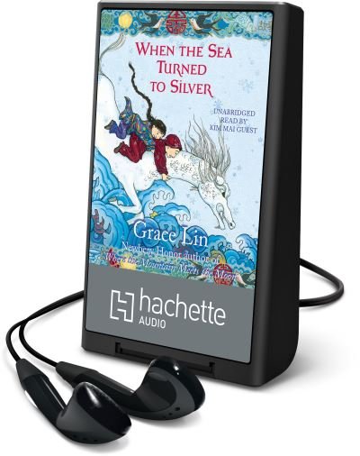 When the Sea Turned to Silver - Grace Lin - Other - Hachette Audio - 9781478917175 - November 4, 2016