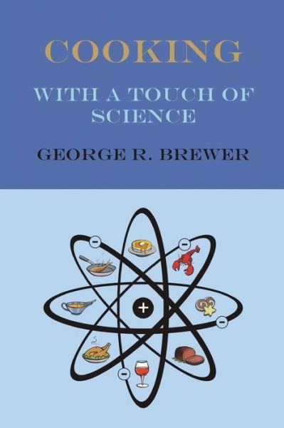 Cover for George Brewer · Cooking with a Touch of Science (Paperback Book) (2013)