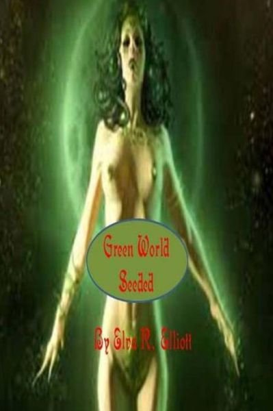 Cover for Elva R Elliott · Green World: Seeded (Taschenbuch) (2013)