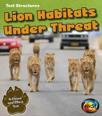 Cover for Phillip Simpson · Lion Habitats Under Threat: a Cause and Effect Text (Text Structures) (Paperback Book) (2014)