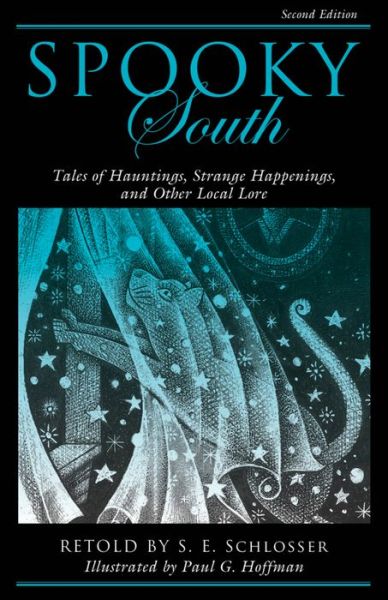 Cover for S. E. Schlosser · Spooky South: Tales of Hauntings, Strange Happenings, and Other Local Lore - Spooky (Taschenbuch) [Second edition] (2016)