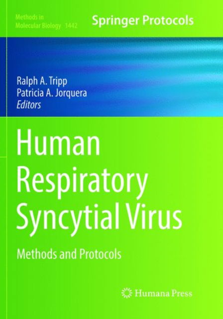 Cover for Human Respiratory Syncytial Virus: Methods and Protocols - Methods in Molecular Biology (Paperback Book) [Softcover reprint of the original 1st ed. 2016 edition] (2018)