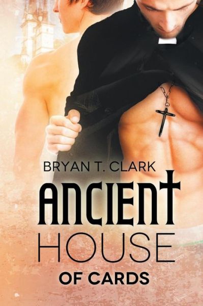 Cover for Bryan T Clark · Ancient House of Cards (Paperback Book) (2014)