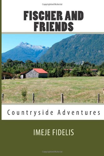 Cover for Imeje Fidelis · Fischer and Friends: Countryside Adventures (Grandpa Leo Stories) (Volume 1) (Taschenbuch) (2014)