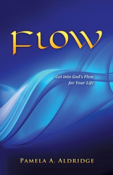 Cover for Pamela a Aldridge · Flow (Paperback Book) (2015)