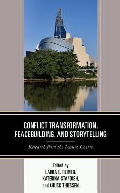 Cover for Laura E. Reimer · Conflict Transformation, Peacebuilding, and Storytelling: Research from the Mauro Centre (Hardcover Book) (2018)