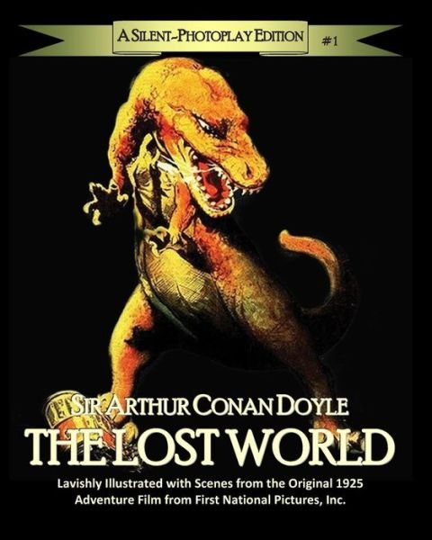 Cover for Arthur Conan Doyle · The Lost World: a Silent-photoplay Edition (Pocketbok) (2014)