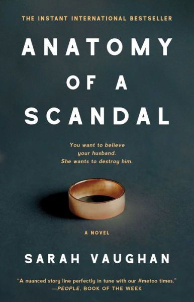 Anatomy of a Scandal: A Novel - Sarah Vaughan - Kirjat - Atria/Emily Bestler Books - 9781501172175 - tiistai 2. lokakuuta 2018