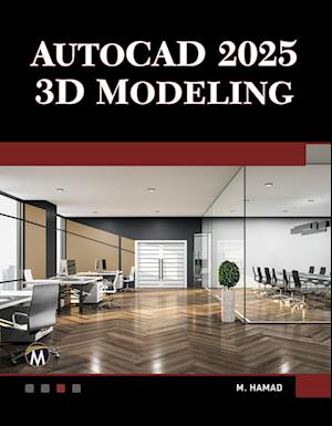 AutoCAD 2025 3D Modeling - Munir Hamad - Books - Mercury Learning & Information - 9781501523175 - August 2, 2024