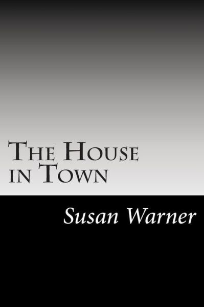 Cover for Susan Warner · The House in Town (Paperback Book) (2014)