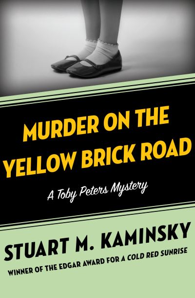 Cover for Stuart M Kaminsky · Murder on the Yellow Brick Road (Paperback Book) (2021)