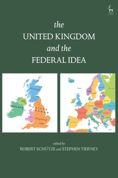 Cover for Schutze Robert · The United Kingdom and The Federal Idea (Hardcover Book) (2018)