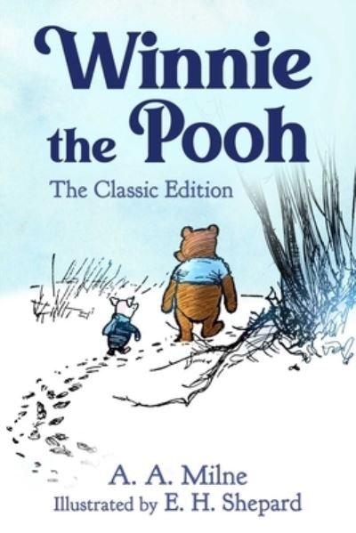 Cover for A. A. Milne · Winnie the Pooh: The Classic Edition - Winnie the Pooh (Gebundenes Buch) (2022)