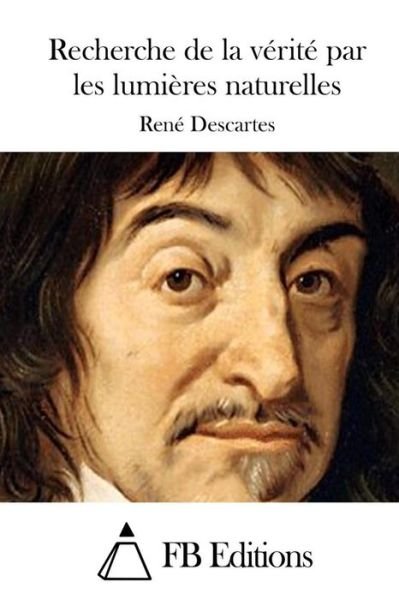 Cover for Rene Descartes · Recherche De La Verite Par Les Lumieres Naturelles (Taschenbuch) (2015)
