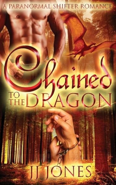 Cover for Jj Jones · Chained to the Dragon (Taschenbuch) (2015)