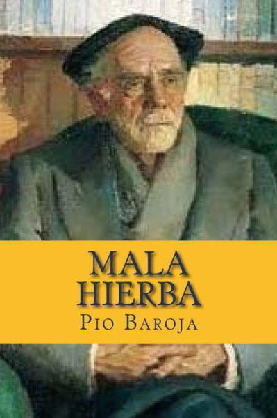 Cover for Pio Baroja · Mala Hierba: La Lucha Por La Vida II (Paperback Book) (2015)