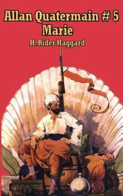 Cover for H. Rider Haggard · Allan Quatermain # 5 Marie (Innbunden bok) (2018)