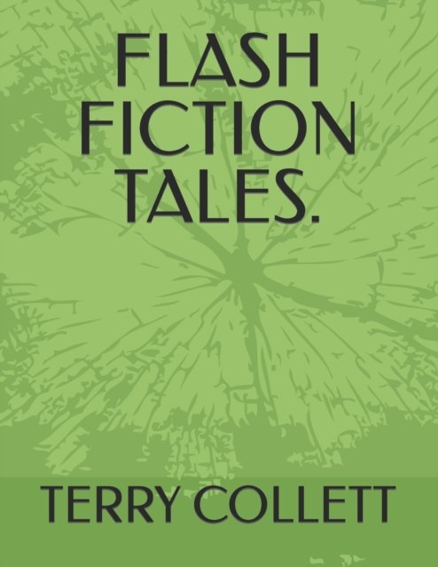 Cover for Terry Collett · Flash Fiction Tales. (Paperback Bog) (2017)