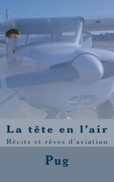 Cover for Pug · La tete en l'air (Paperback Book) (2016)