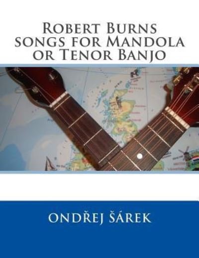 Cover for Ondrej Sarek · Robert Burns songs for Mandola or Tenor Banjo (Pocketbok) (2016)