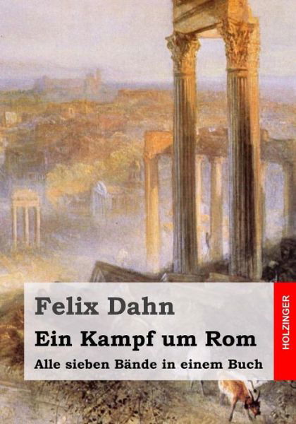 Cover for Felix Dahn · Ein Kampf um Rom (Paperback Book) (2016)