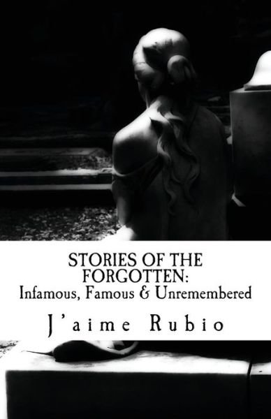 Cover for J'Aime Rubio · Stories Of The Forgotten (Paperback Book) (2016)