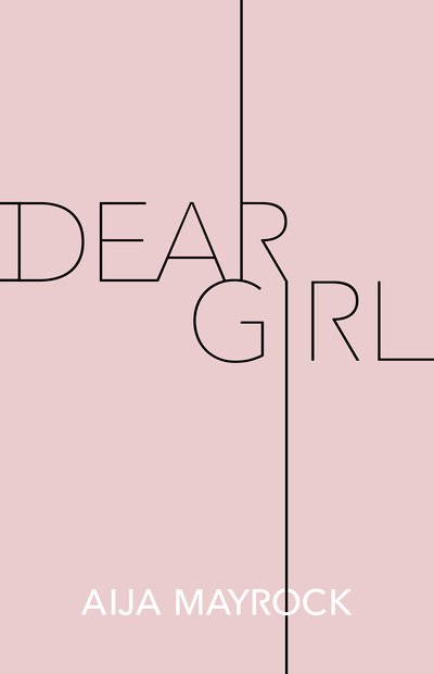 Cover for Aija Mayrock · Dear Girl (Taschenbuch) (2020)