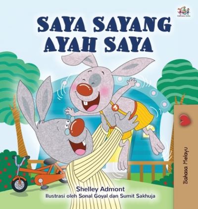 Cover for Shelley Admont · I Love My Dad (Malay Book for Children) - Malay Bedtime Collection (Hardcover Book) [Large type / large print edition] (2020)