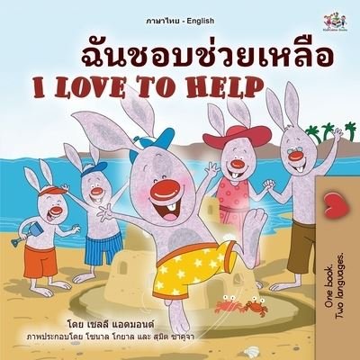 Cover for Shelley Admont · I Love to Help (Thai English Bilingual Book for Kids) (Taschenbuch) (2022)