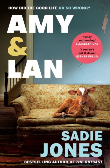Amy and Lan: The enchanting new novel from the Sunday Times bestselling author of The Outcast - Sadie Jones - Bøger - Vintage Publishing - 9781529116175 - 15. juni 2023