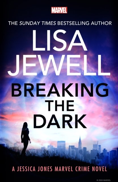 Breaking the Dark: A Jessica Jones Marvel Crime Novel - Lisa Jewell - Livros - Random House - 9781529918175 - 4 de julho de 2024