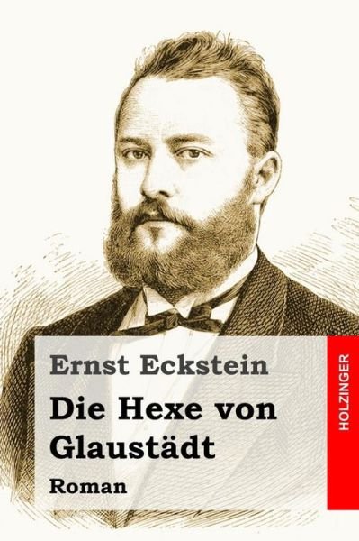 Cover for Ernst Eckstein · Die Hexe von Glaustadt (Paperback Book) (2016)
