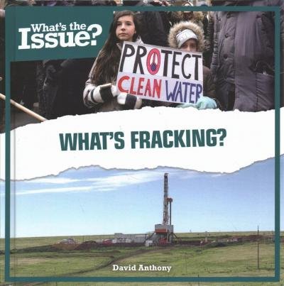 Cover for David Anthony · What's Fracking? (Hardcover Book) (2019)