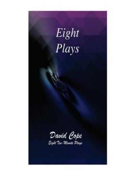 Cover for David Cope · Eight Plays (Pocketbok) (2016)